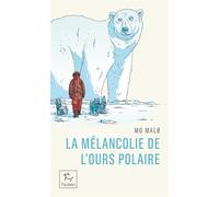 La Mélancolie de l'ours polaire - Mo Malø - Paulsen Eds - Poche - Récit