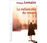 La Mélancolie du renard - Philippe Lemaire - Calmann-Levy - broché - Roman