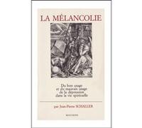 La melancolie Jean-Pierre Schaller (Auteur)