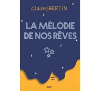 La mélodie de nos rêves