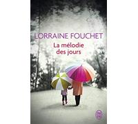 La mélodie des jours de Fouchet. Lorraine (2012) Poche
