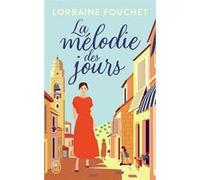 La mélodie des jours Lorraine Fouchet (Auteur)
