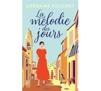 La mélodie des jours - Lorraine Fouchet - J'ai Lu - Poche - Roman