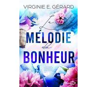 La Mélodie du Bonheur - Virginie E. Gérard - Shingfoo - broché - Roman
