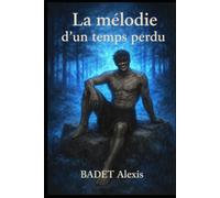 La mélodie d'un temps perdu