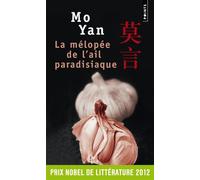 La Mélopée de l'ail paradisiaque - Mo Yan - Points - broché - Roman