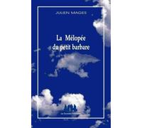 La Mélopée Du Petit Barbare