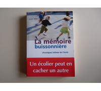 La Mémoire Buissonière - Chroniques Intimes De L'école