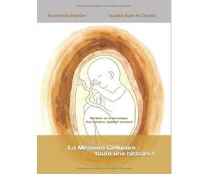La Mémoire Cellulaire : toute une histoire !: Aurélien ou la chronique d'un schéma répétitif annoncé