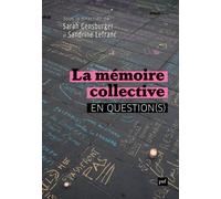 La mémoire collective en question(s) 50 questions contemporaines - Sarah Gensburger - Puf - cartonné - Essai