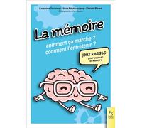 La mémoire, comment ça marche ? Comment l'entretenir ? - Collectif - Ici en région - broché - Guide