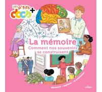 Angélique Le Touze – La mémoire – Comment nos souvenirs se construisent – Cartonné