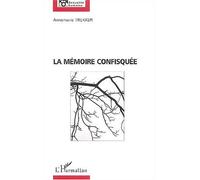 La mémoire confisquée - Annemarie Trekker - L'harmattan - broché - Etude
