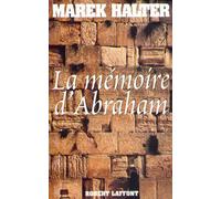 La mémoire d'Abraham - NE - Marek Halter - Robert Laffont - broché - Roman