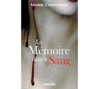 La mémoire dans le sang - Marie Compagne - Amanite - broché - Roman