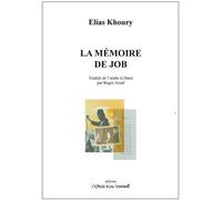 La mémoire de Job 1993 - Elias Khoury - L'espace D'un Instant - broché - Théâtre