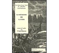 La Mémoire de la mer Le Capitaine de L'Etoile polaire, Le Port fantôme, Quand la mer livre ses morts traduit de l'anglais par Véronique David-Marescot - Sir Arthur Conan Doyle - Interferences Eds - br