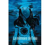 LA MEMOIRE DE L'EAU T1