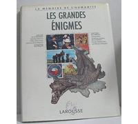 La mémoire de l'humanité : Les grandes énigmes