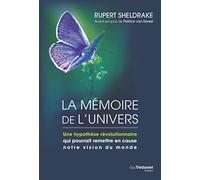 La mémoire de l'univers - Une hypothèse révolutionnaire qui pourrait remettre en cause notre vision