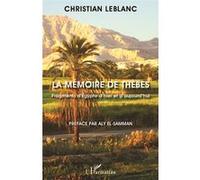 Christian Leblanc – La mémoire de Thèbes – Fragments d'Égypte d'hier et d'aujourd'hui – Broché