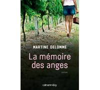 La Mémoire des anges - Martine Delomme - Calmann-Levy - broché - Roman