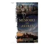 La Mémoire des Astres - Dominique Memmi - La Trace Eds - broché - Roman