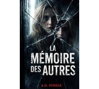 La mémoire des autres: Thriller psychologique sur la manipulation de la mémoire