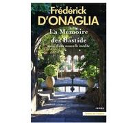 La Mémoire des Bastide Frédérick D'Onaglia (Auteur)