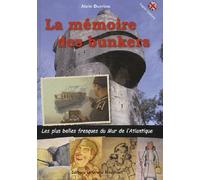 La memoire des bunkers Les plus belles fresques du Mur de l'Atlantique - ALAIN DERRIEN - Grand Blockhaus - cartonné - Beau livre