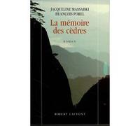 Jacqueline Massabki, François Porel – La mémoire des cèdres – Roman – Broché
