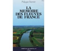 La Mémoire des fleuves de France
