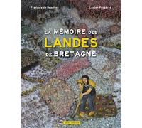 La Mémoire des Landes de Bretagne