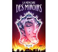 La mémoire des miroirs - Eric Simard - Scrineo - broché - Roman adolescent