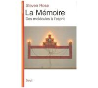 La Mémoire - Des Molécules À L'esprit