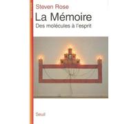La Mémoire - Des Molécules À L'esprit