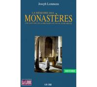 La mémoire des monasteres - Joseph Lemmens - Le Cri - broché - Livre