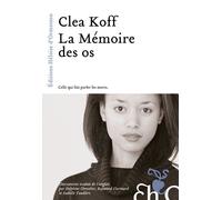 La mémoire des os - Cléa Koff - Heloise Ormesson - broché - Essai