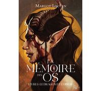 La Mémoire des Os, Livre 1 - Margot Looten - Plume Blanche - broché - Roman