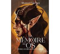 La Mémoire des Os: Tome 1 : Le Dragon et l'Oiseau