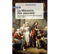 La mémoire des paysans: Chroniques de la France des campagnes 1653-1788 (2)