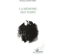 La mémoire des temps Bouthaïna AZAMI-TA WIL - Bouthaïna Azami-Tawil - L'harmattan - broché - Livre