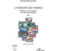 Fernando Monroy-Avella – La mémoire des timbres – Iconographie du timbre-poste espagnol – Broché