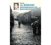 La mémoire déverrouillée: Histoire d'un enfant caché 1943-1945