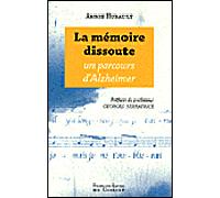 La Mémoire Dissoute - Un Parcours D'alzheimer