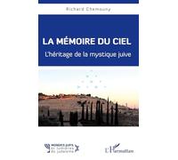 La mémoire du ciel: L'héritage de la mystique juive