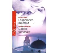 La mémoire du coeur ; L'appel du destin