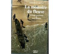 La Mémoire Du Fleuve