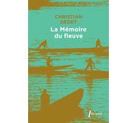 La mémoire du fleuve L'Afrique aventureuse de Jean Michonnet - Christian Dedet - Libretto - broché - Roman