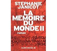 Stéphanie Janicot – La Mémoire du monde II – Roman – Broché